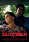 Seuls les rebelles - Affiche Seuls les rebelles - Affiche