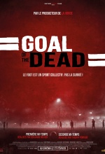 Goal of the dead - Première mi-temps - Affiche